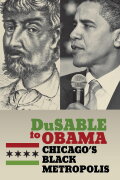 DuSable to Obama: Chicago's Black Metropolis
