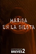 Historias Breves II: Marisa en la Siesta
