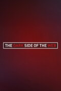 The Dark Side of the Web