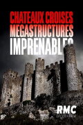 Châteaux croisés, mégastructures imprenables