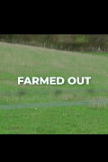 Farmed Out