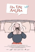 I’m Fine, Mum