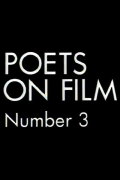 Poets on Film No. 3