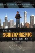 I Am a Schizophrenic and So Am I