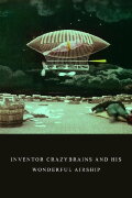 The Inventor Crazybrains and His Wonderful Airship