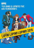 Lupin III Concert - Lupin! Lupin!! Lupin!!! (Yuji Ohno & Lupintic Five)