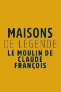 Maisons et hôtels de légende - Moulin de Dannemois, le jardin secret de Claude François