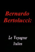 Bernardo Bertolucci: The Italian Traveler