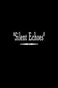 Silent Echoes