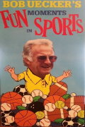 Bob Uecker's Fun Moments in Sports