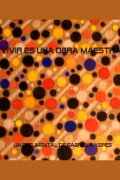 Vivir es una obra maestra