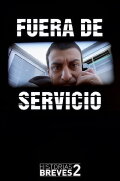 Historias Breves II: Fuera de Servicio