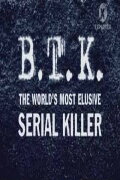 B.T.K. The Worlds Most Elusive Serial Killer