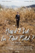 How'd I Get in This Field?