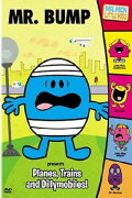 The Mr. Men Show : Mr. Bump Presents: Planes, Trains & Dillymobiles