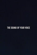 The Sound of Your Voice