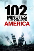 102 Minutes That Changed America