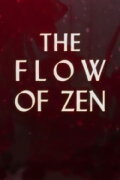 The Flow of Zen