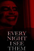 Every Night I See Them