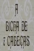 A Bicha de 7 Cabeças
