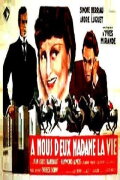 À nous deux, madame la vie
