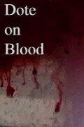 Dote on Blood