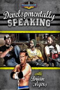Developmentally Speaking With Colt Cabana, Tommaso Ciampa & Chris Hero