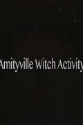 Amityville Witch Activity