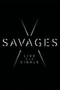 Savages: Live à la Cigale