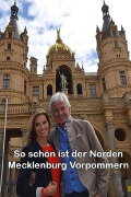 So schön ist der Norden - Mecklenburg Vorpommern
