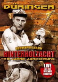 Roland Düringer: Hinterholzacht
