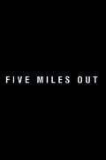 Five Miles Out