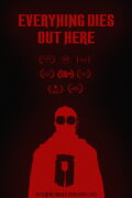 Everything Dies Out Here