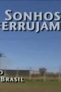 Sonhos Enferrujam – Gurgel e o Carro do Brasil