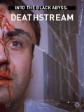 Into the Black Abyss: Deathstream