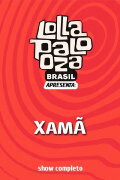Xamã: Lollapalooza Brasil