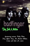 Badfinger - They Sold A Million
