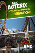 Parc Astérix - La techno des manèges à sensations