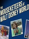 The Mouseketeers at Walt Disney World