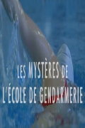 Les Mystères de l'école de gendarmerie