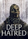 Deep Hatred