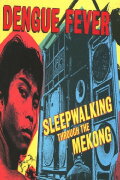 Sleepwalking Through The Mekong