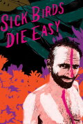 Sick Birds Die Easy