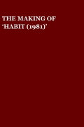 The Making of 'Habit (1981)'