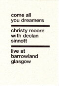 Christy Moore Live: Come All You Dreamers
