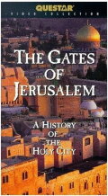 The Gates of Jerusalem: A History of the Holy City