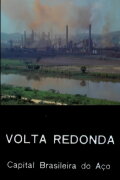 Volta Redonda — Capital Brasileira do Aço