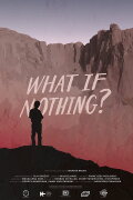 What If Nothing?