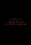The Other Pompeii: Life & Death in Herculaneum