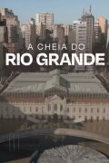 A Cheia do Rio Grande